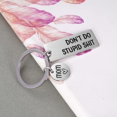 Dont Do Stupid Keychain for Son Daughter Gag Gifts Kids Teen Boys Girls  Gifts Idea Funny Christmas Birthday Gifts Him Her 