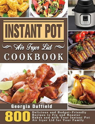 Cosori Air Fryer Cookbook for Beginners: 800 Effortless Cosori Air Fryer Recipes for Smart People on a Budget [Book]