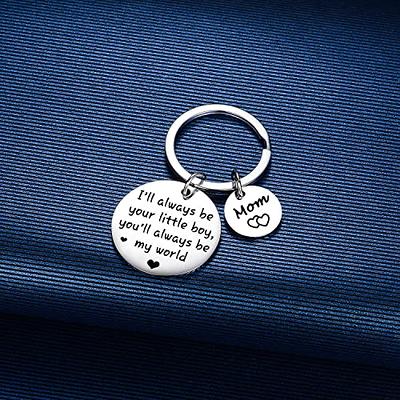 Mother's Day Gift, Mom Keychain from Son for Birthday, Double Side I'll  Always Be Your Little Boy, You Will Always Be My World - Best Mom Ever  Keychain for Mom Valentine's Day