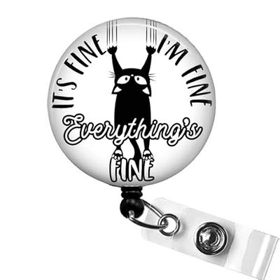 Funny Retractable Badge Reel for Nurse Doctor Employee ID (I'm Fine,  Everything is Fine) - Yahoo Shopping