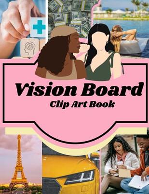 Vision Board Clip Art Book for women: Create Powerful Vision