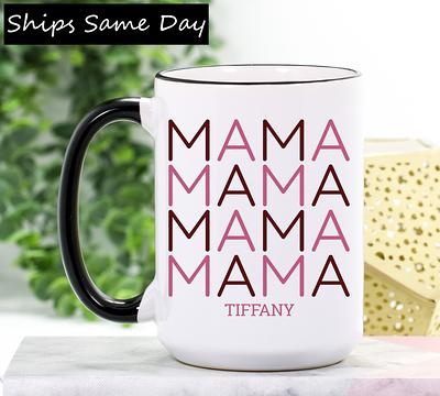 Mama Mug, Mama Coffee Mug, Coffee Cup, Mom Mug, Coffee Mug, Mom Coffee Cup,  Mom Coffee Mug, Gift for Her, Gift for Mom 