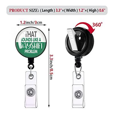 That Sounds Like A Dayshift Problem,Funny Badge Reel，Retractable ID Card  Badge Holder with Alligator Clip，Decorative Custom Badge Holder，Nurse Badge  Reel，Medical MD RN Nurse Badge ID - Yahoo Shopping