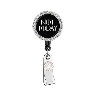 Not Today Badge Reel Nursing Gift Magnetic Back Option Thrones Retractable  Lanyard Gumps Art Game Theme Unique Idea - Yahoo Shopping