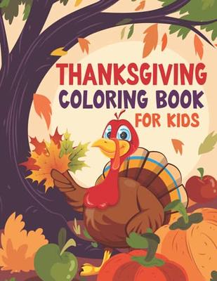 Happy Thanksgiving Coloring Book For Kids Ages 8-12: Thanksgiving