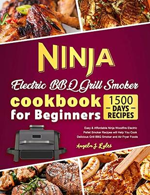 NINJA Woodfire Grill & Smoker for Beginners: 1200 Days Easy by