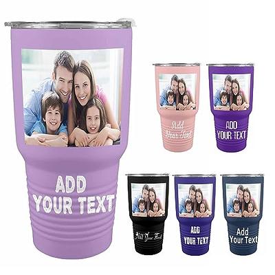 Personalized Add You Custom Text Tumber - 30 oz Tumbler with Lid -  Stainless Steel -Laser Engraved - Vacuum Insulated - Custom Tumbler 