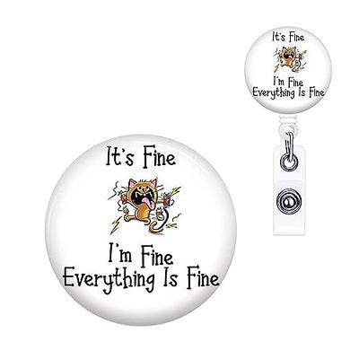 Funny Black Cat Badge Reels Retractable for Nurses Badge Clips It's Fine  I'm Fine, Everything is Fine Cute Kawaii Badge Reel Holder Retractable RN  LPN