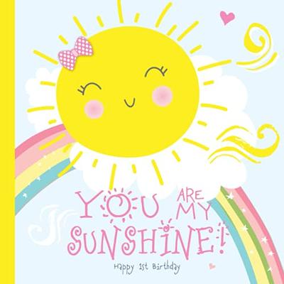 You Are My Sunshine Happy 1st Birthday: Guest Book for Baby Girl