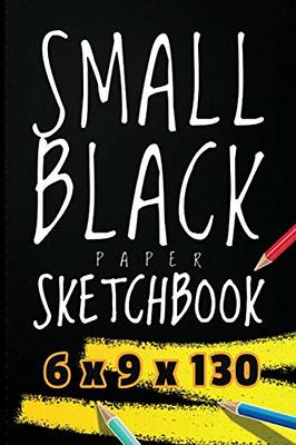 Black Paper Sketch Book: A Large Sketch Book For Use With Gel Pens