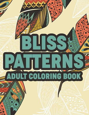 Relaxing Patterns Coloring Book For Adults Stress Relief: Coloring Book For  Adults With Flower Patterns, Bouquets, Wreaths, Swirls, Decorations-Stress  (Paperback)