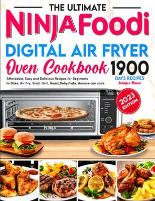 The Ultimate Ninja Foodi Digital Air Fryer Oven Cookbook: 1900 Days  Affordable, Easy and Delicious Recipes for Beginners to Bake, Air Fry,  Broil, Grill, Roast, Dehydrate. Anyone can cook. - Yahoo Shopping