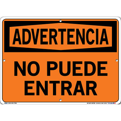 Vestil, Warning Sign (Spanish/Espanol) - Aluminum Composite, Sign Message  NO PUEDE ENTRAR, Height 10.5 in, Width 2 in, Model SI-W-01-C-AC-130-S -  Yahoo Shopping