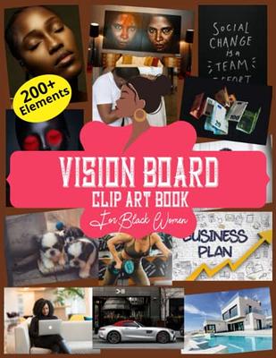 Vision Board Clip Art Book For Black Women: 400+ Photos, Quotes