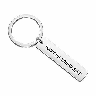 Don't Do Stupid Shit Keychain, Funny Gift for Teens Son Daughter from Mom  and Dad, Humor Key Ring Presents, Black E4S3 