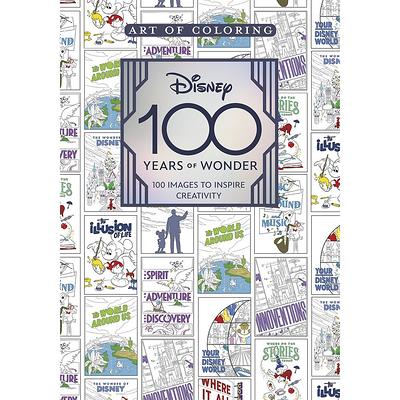 Art of Coloring: Disney 100 Years of Wonder: 100 Images to Inspire Creativity [Book]