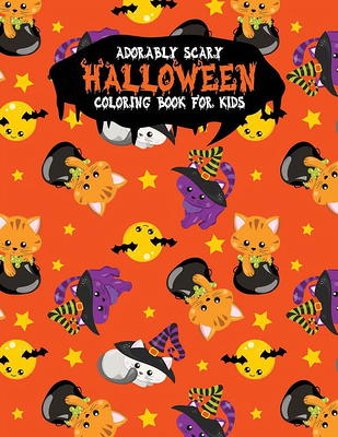 Adorably Scary Halloween Coloring Book For Kids: A Large Coloring Book with  Cute Halloween Characters Trick-or-Treat Paperback 1699310386 9781699310380  Festivity Day Press - Yahoo Shopping