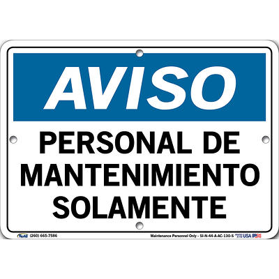 Vestil, Warning Sign (Spanish/Espanol) - Aluminum Composite, Sign Message  NO PUEDE ENTRAR, Height 10.5 in, Width 2 in, Model SI-W-01-C-AC-130-S -  Yahoo Shopping