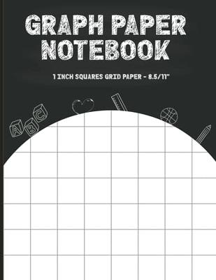 GRAPH PAPER NOTEBOOK 1 INCH SQUARES: Blank Graphing Paper (100 Pages, Thick  Solid Lines, Large, 8.5 x 11) Grid Paper Notebook.