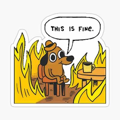 This is fine - Dog Fire Meme Sticker - Sticker Graphic - Auto, Wall,  Laptop, Cell, Truck Sticker for Windows, Cars, Trucks - Yahoo Shopping