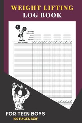 Weight Lifting Journal For Teen Boys: Workout Tracker Journal for Men and  Women │ A Personal Training Weight Lifting Journal │ Gym Planner, Gifts