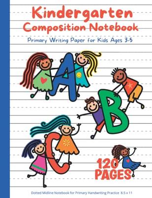 Handwriting Practice Paper ABC: Kindergarten Writing Paper with Dotted  Midline, Primary Composition Notebook, 8.5x11, 100 Pages ABC Primary Colors  (Paperback)