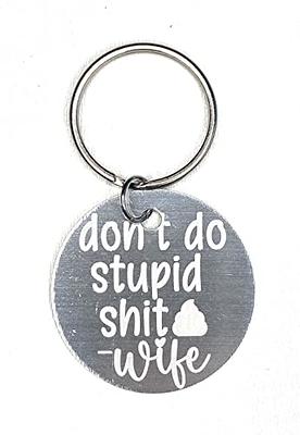 Dont Do Stupid Shit Love Dad Keychain / Don't Do Stupid Shit Love Mom / Don't  Do Stupid Shit Keychain / Funny Keychains 