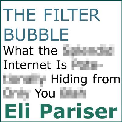 The Filter Bubble: What the Internet Is Hiding from You - Yahoo