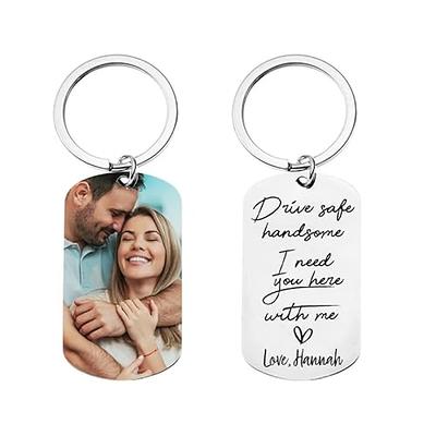 Custom Photo Keychain, Drive Safe Keychain, I Need You Here With Me,  Picture Keychain, Gift For Long Distance Boyfriend, Personalized Metal  Keychain For Girlfriend - Necklacespring