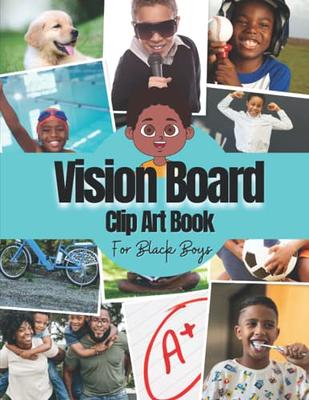 Vision Board Clip Art Book For Black Girls: Vision Board Kit for Kids,  Supplies for Black