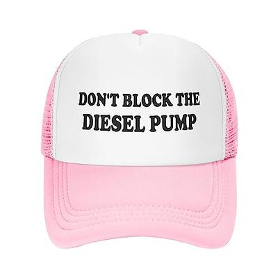 Funny Don't Block The Diesel Pump Hat Men Trucker Hats Women