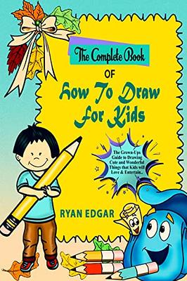 How to Draw Cute Things Book for Kids Ages 4-8: A Simple Drawing Guide  Step-by-Step to Learn How to Draw Cute Stuff for Kids Girls & Boys