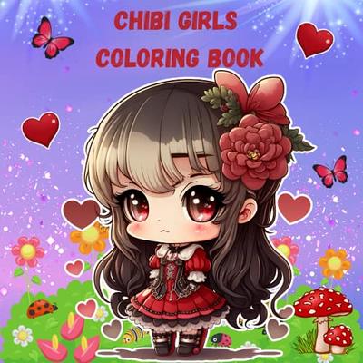 Cute Anime Girls: Chibi Magic: Adorable Manga Girls of Cute and  Fantasy-Inspired Anime Characters (Anime Coloring Books 90 pages)