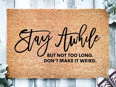 Stay Awhile Doormat, Home Doormat, Front Door Mat