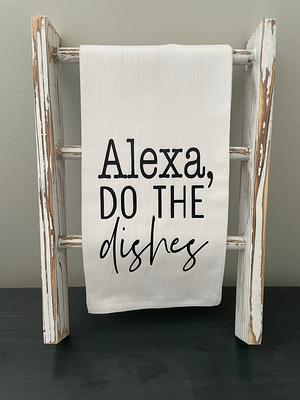 Alexa Do The Dishes, Farmhouse Tea Towel, Kitchen Towel - Yahoo Shopping
