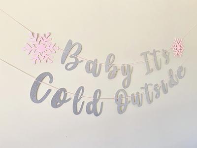 Baby It's Cold Outside, Shower Banner, Winter Wonderland, Little