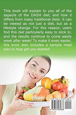 The DASH Diet: A Complete Overview and Guide for Beginners