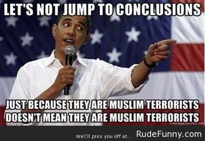 Doesnt-Mean-They-Are-Muslim-Terrorists-Obama-Funny-Meme-Image.jpg.cf.jpg