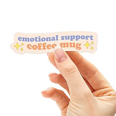 Emotional Support Coffee Mug Sticker for Thermos - Cute Coffee