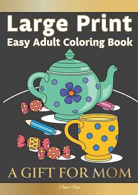  100 Easy Designs: A Large Print Coloring Book