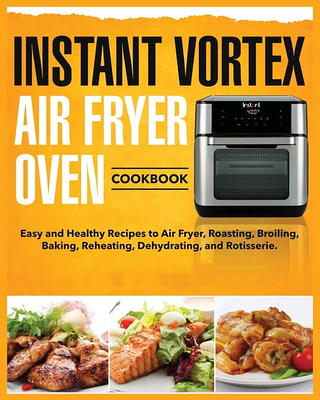 Air Fryer Black+Decker Toaster Oven Cookbook: Easy & Delicious Recipes For  Fast & Healthy Meals (Paperback)