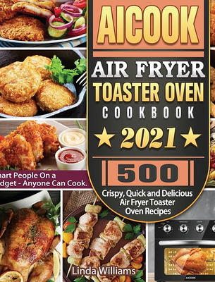 Iconites Air Fryer Oven Cookbook 2021 (Paperback)