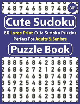 Sudoku Large Print Easy: Large Print Sudoku Puzzle Book For Adults &  Seniors With 120 Easy Sudoku Puzzles - Volume 3 (Large Print / Paperback)