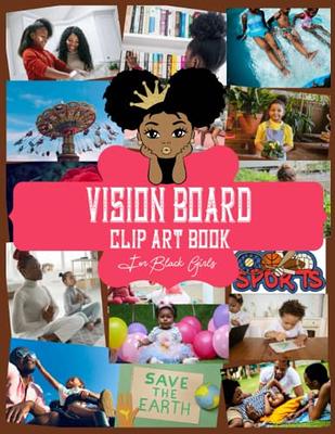 Vision Board Clip Art for Black Men: A Collection of 200 Pictures and  Quotes to Create Powerful and Meaningful Vision Boards | Cut & Paste  Picture