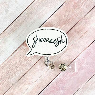 Sheeeeesh Badge Reel, Funny Holder, Id Badge, Lanyard, Buddy, Clip