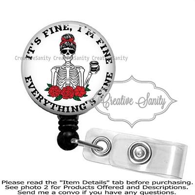 It's Fine I'm Fine Retractable Badge Reel Funny XRay Skeleton Nurse ID  Holder