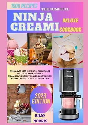 THE COMPLETE NINJA CREAMI DELUXE COOKBOOK: ENJOY OVER 1500 IRRESISTIBLE  HOMEMADE TASTY ICE CREAM,MIX-IN ICE CREAM,GELATO,SORBET,SHAKES,SMOOTHIES,MILKSHAKES  AND DELICIOUS FROZEN TREATS - Yahoo Shopping