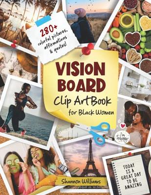 Vision Board Clip Art Book for Black Women: Enjoy 280+ Empowering