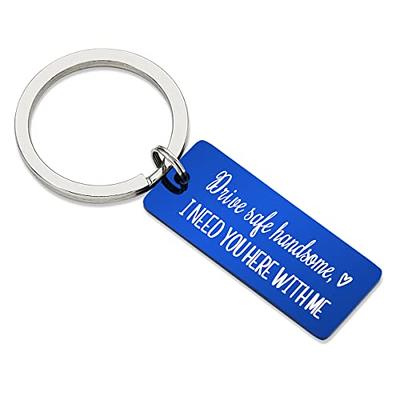 Elechobby Drive Safe Keychain I Need You Here with Me for Husband Dad Boyfriend Gifts Valentines Day Father's Day Birthday Gift (Black wider)