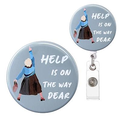 ITOKEY Badge Reel, Retractable Badge Clip for Nurse, Funny Badge Holder,  Help is On The Way Dear Badge Reels, Retractable Lanyard for ID Badges,  Mrs. Doubtfire Name Badge, Cute Nursing Gifts 